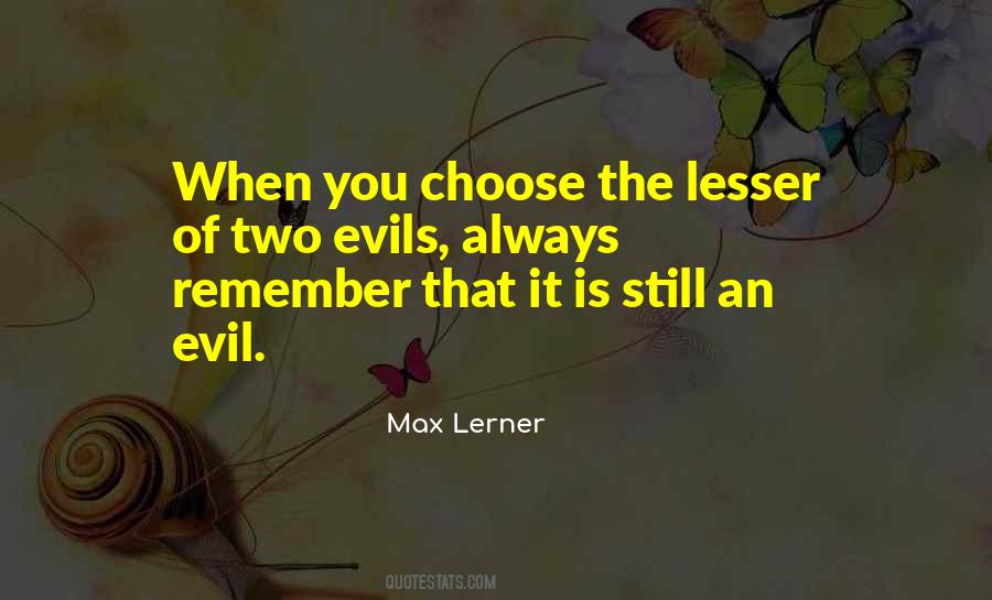 Two Evils Quotes #159690