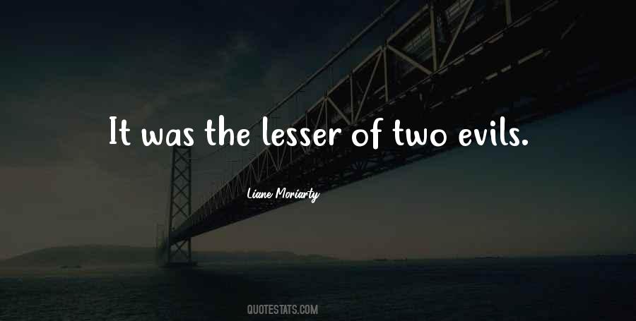 Two Evils Quotes #219181