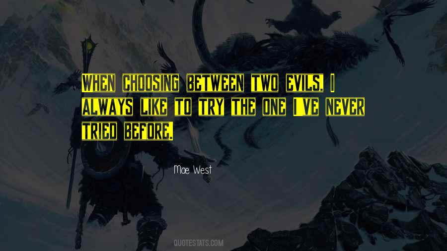 Two Evils Quotes #673376