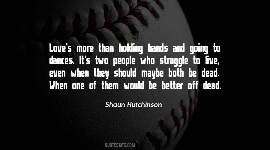 Two Hands Better Than One Quotes #918135