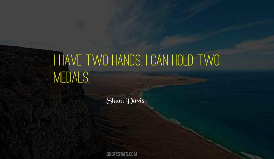 Two Hands Quotes #934348