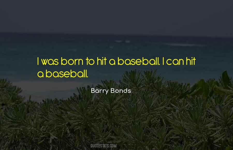 Quotes About Barry Bonds #1213304