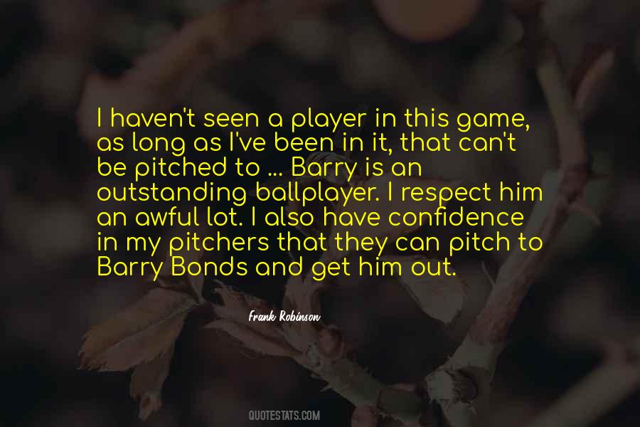 Quotes About Barry Bonds #26382