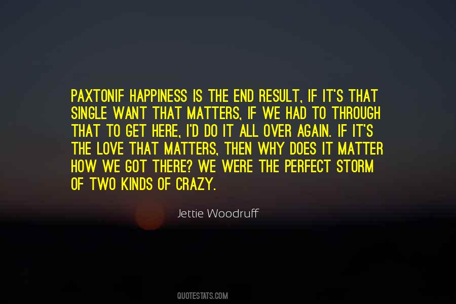 Two Kinds Of Happiness Quotes #1060422