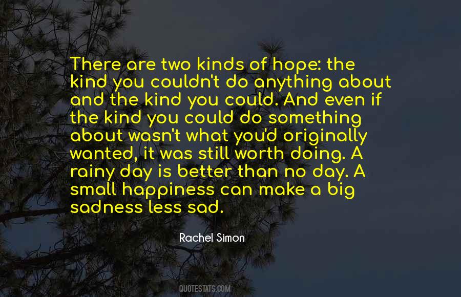 Two Kinds Of Happiness Quotes #1501760