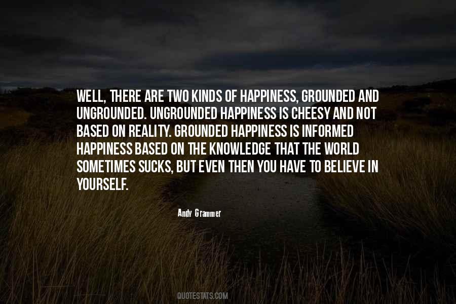 Two Kinds Of Happiness Quotes #484311