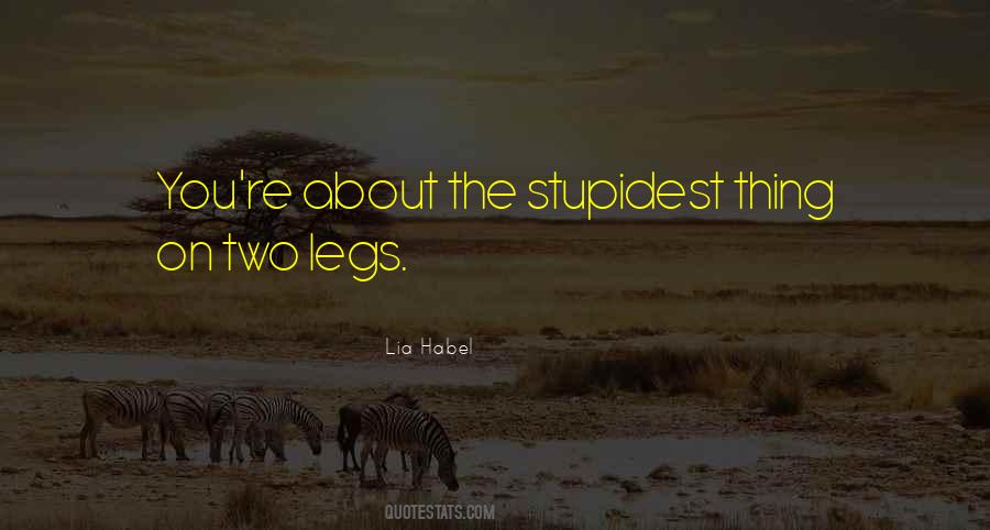 Two Legs Quotes #258518