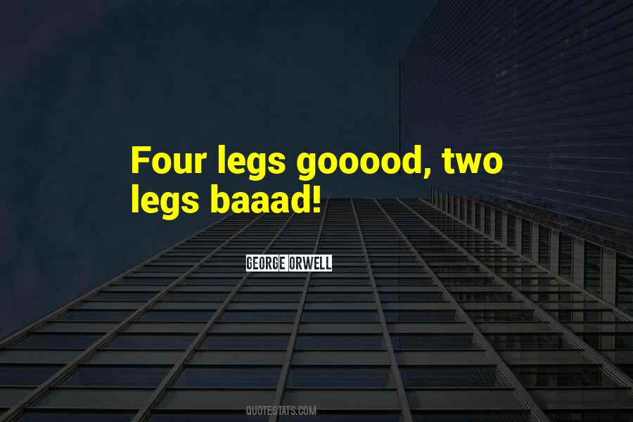 Two Legs Quotes #639240