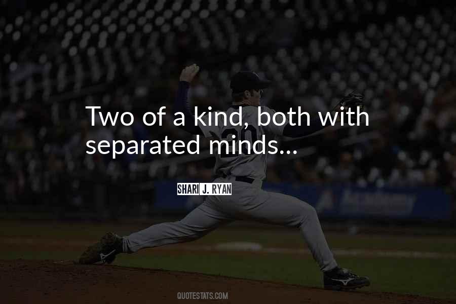Two Of A Kind Quotes #1385979
