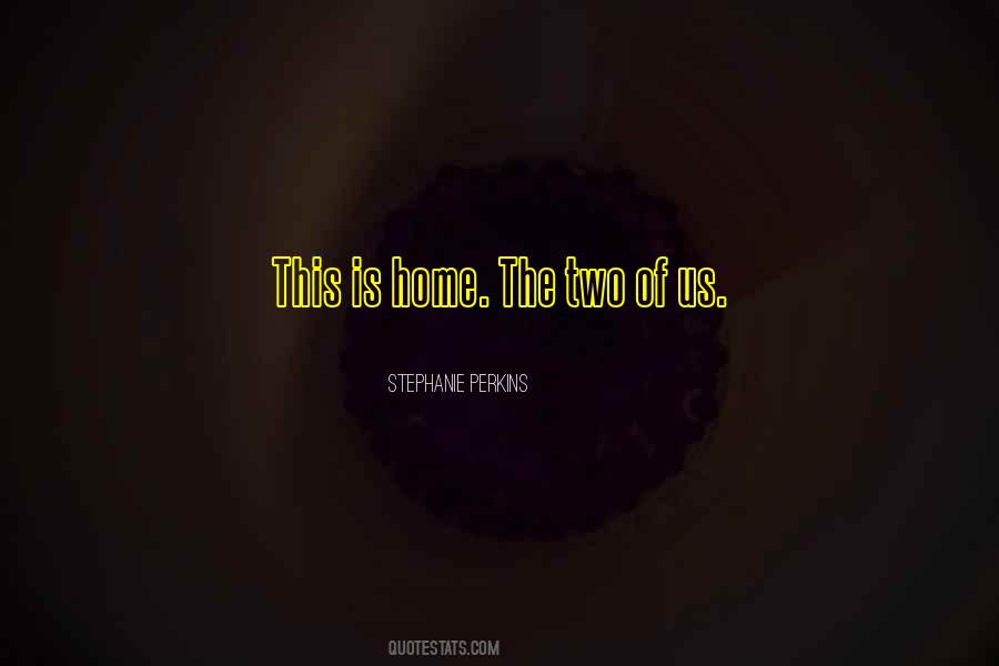 Two Of Us Quotes #1691613