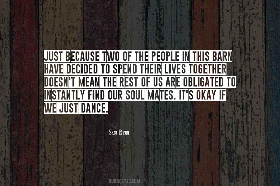 Two Soul Mates Quotes #1318686