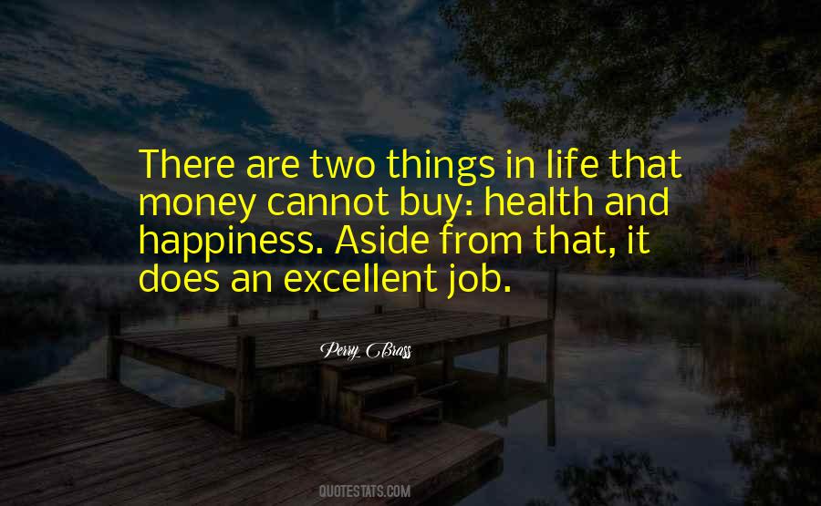 Two Things In Life Quotes #1052752