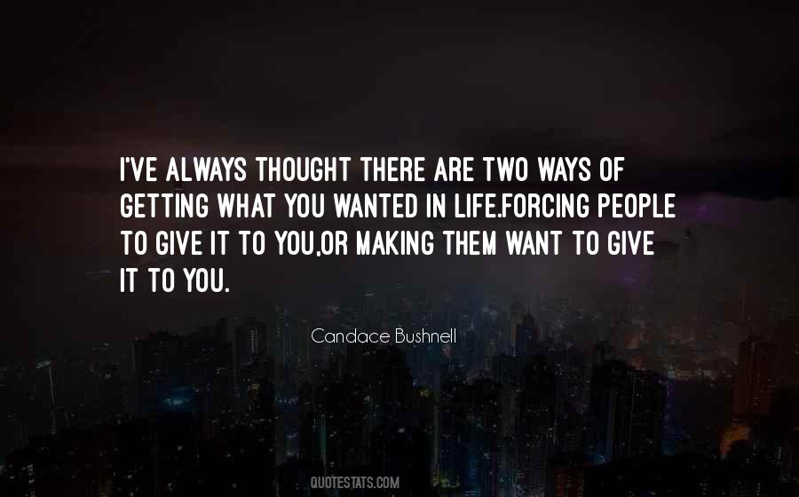 Two Ways Of Life Quotes #1265303