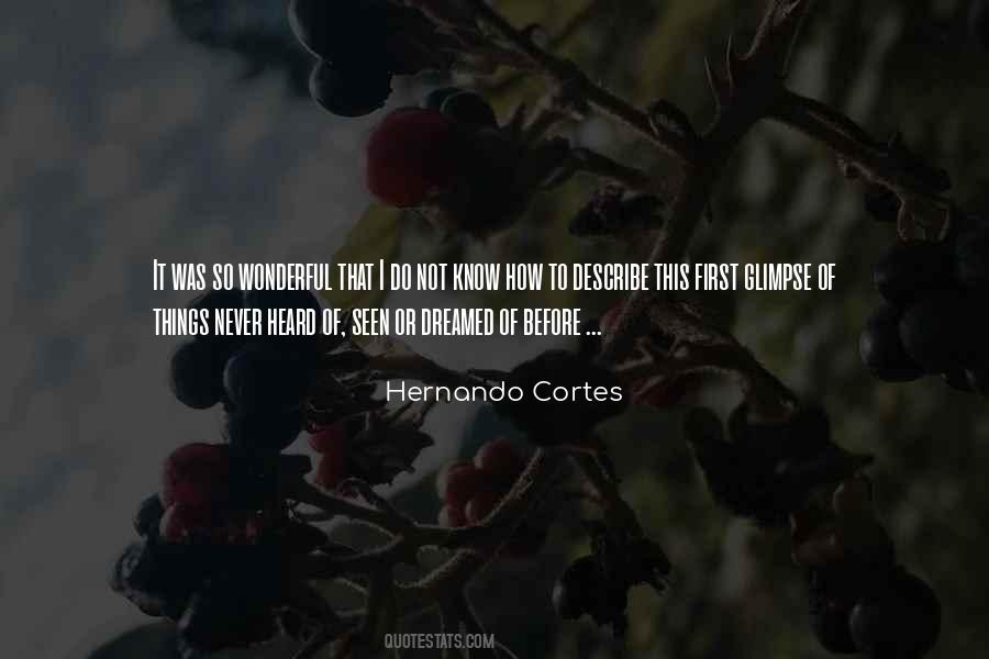 Quotes About Hernando Cortes #636521