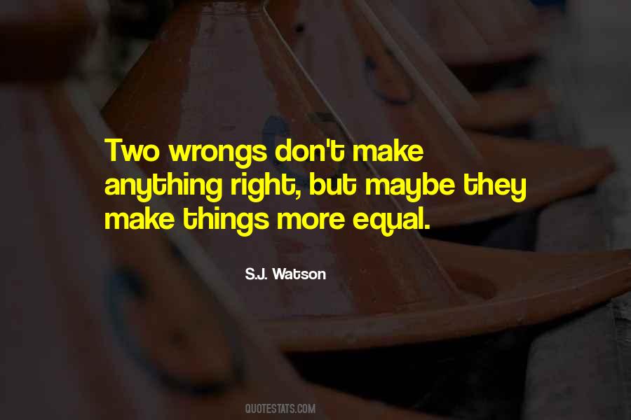 Two Wrongs Don Make It Right Quotes #180615