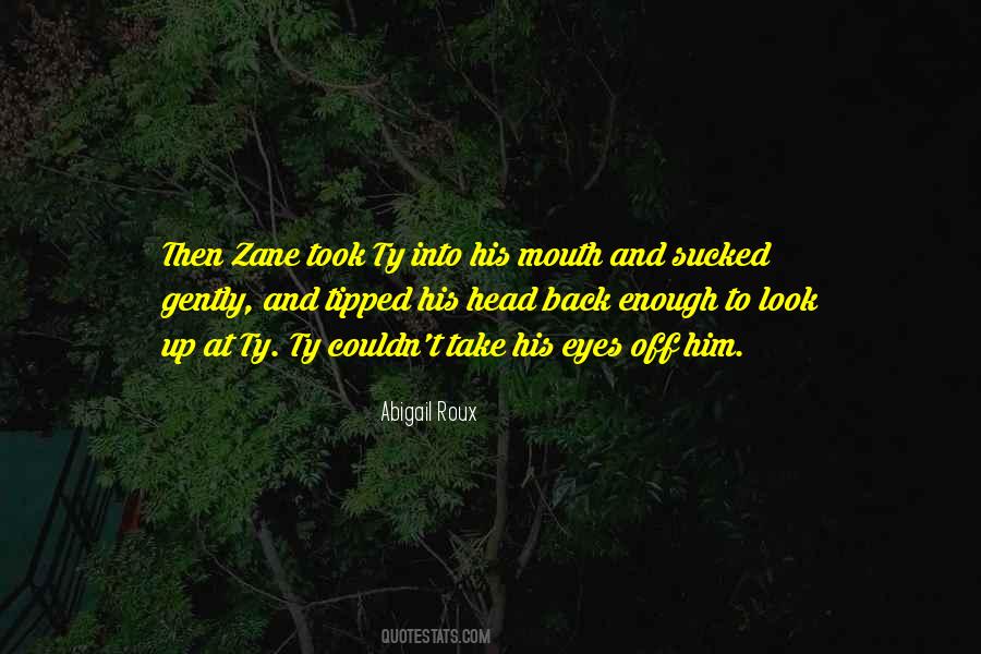 Ty And Zane Quotes #1433009 Ty And Zane Quotes #1433009
