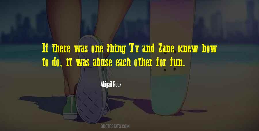 Ty And Zane Quotes #1482209