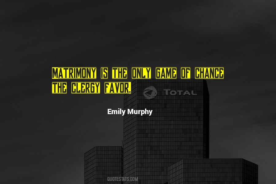 Quotes About Emily Murphy #681567