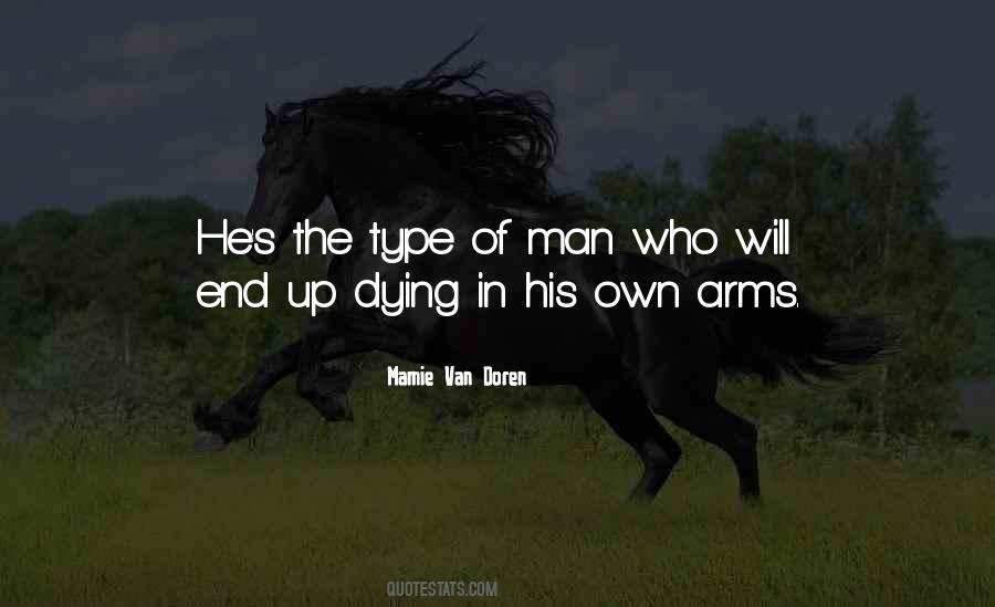 Type Of Man Quotes #1733739