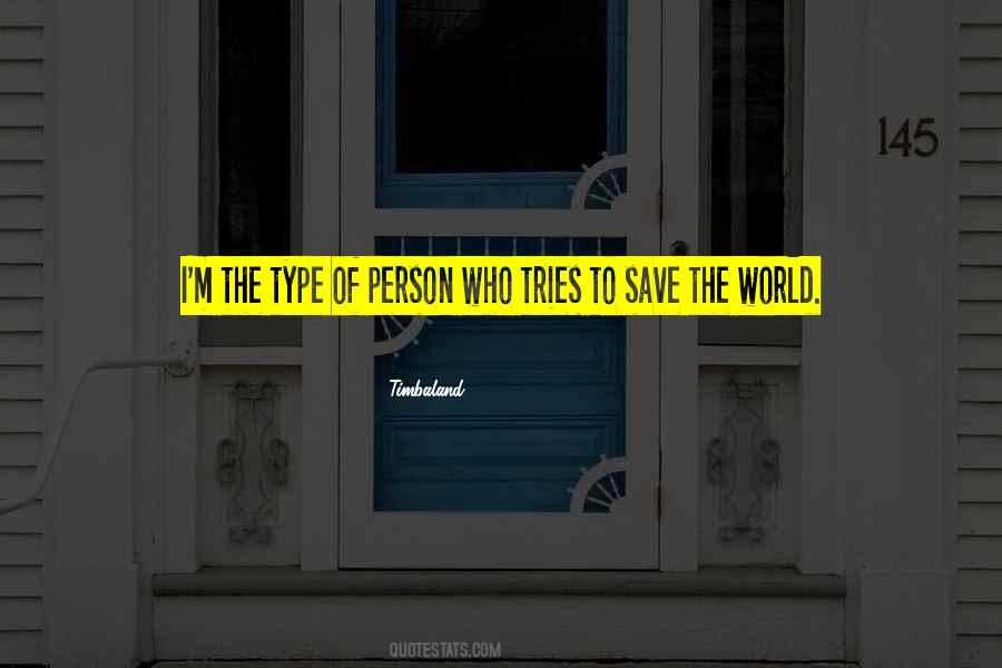 Type Of Person Quotes #1513337