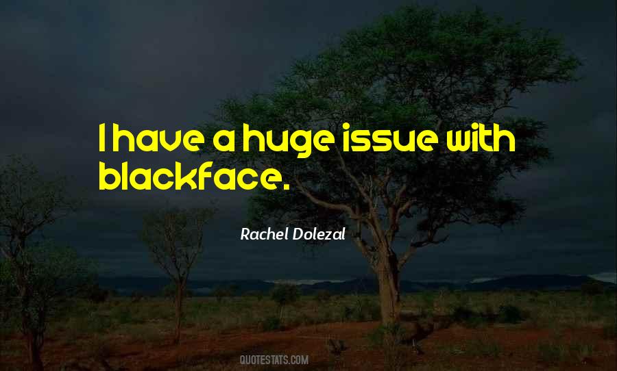 Quotes About Rachel Dolezal #1448562