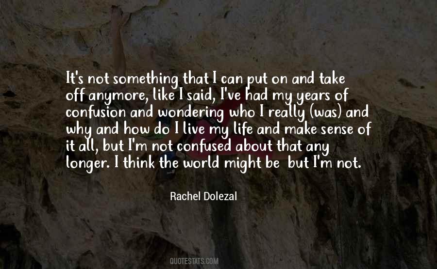 Quotes About Rachel Dolezal #426107
