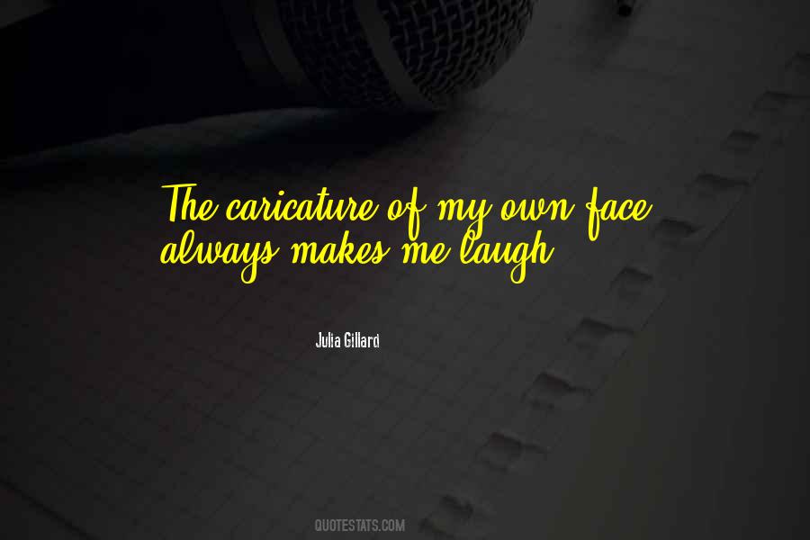U Always Make Me Laugh Quotes #279536
