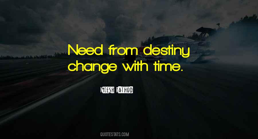 U Can't Change Your Destiny Quotes #232859
