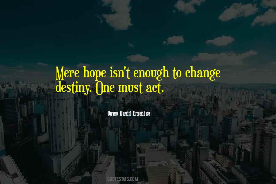 U Can't Change Your Destiny Quotes #326563