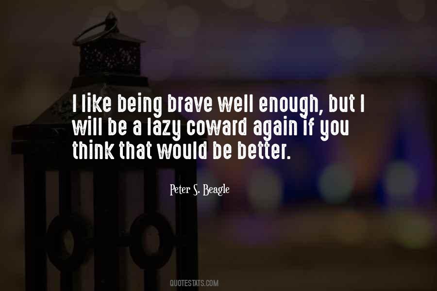 Quotes About Being Brave #393218