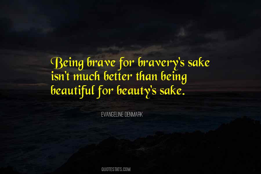 Quotes About Being Brave #509965