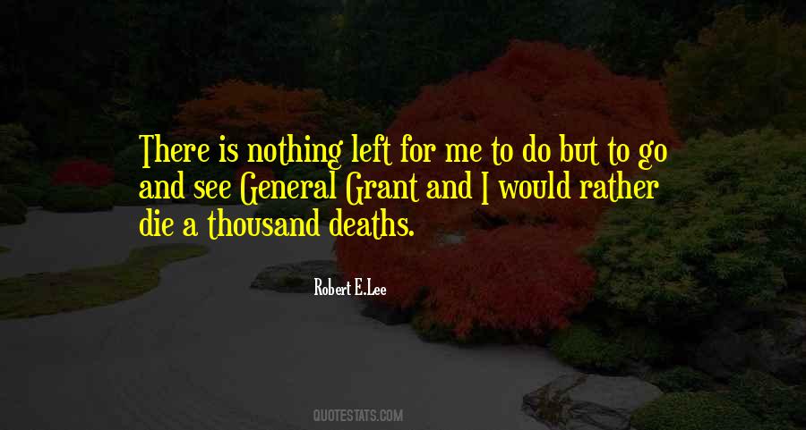 U Left Me To Die Quotes #73749