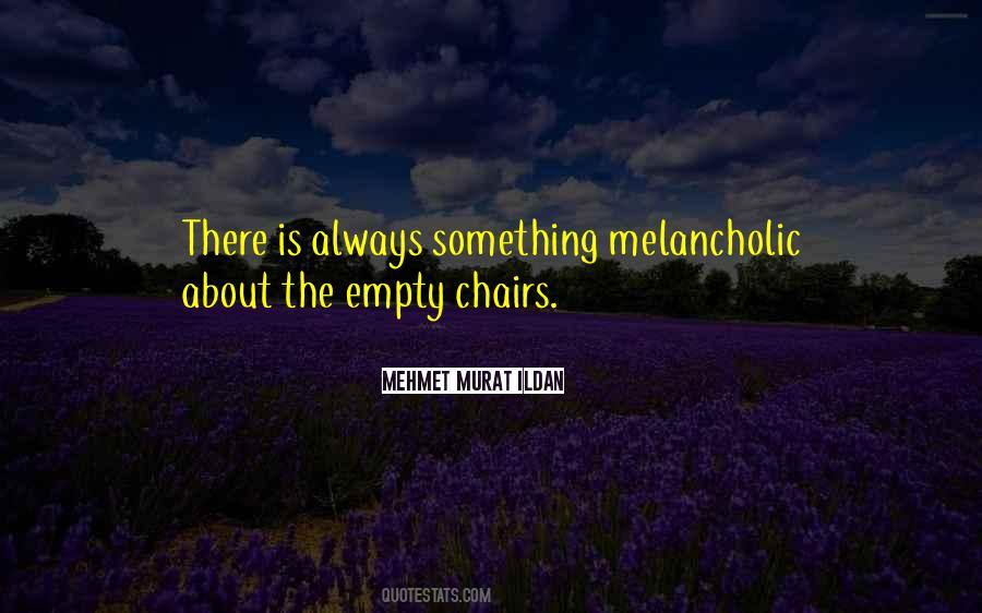 Quotes About Empty Chairs #1506695