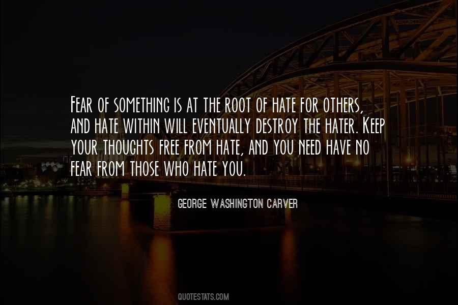 Quotes About Hate And Fear #271885