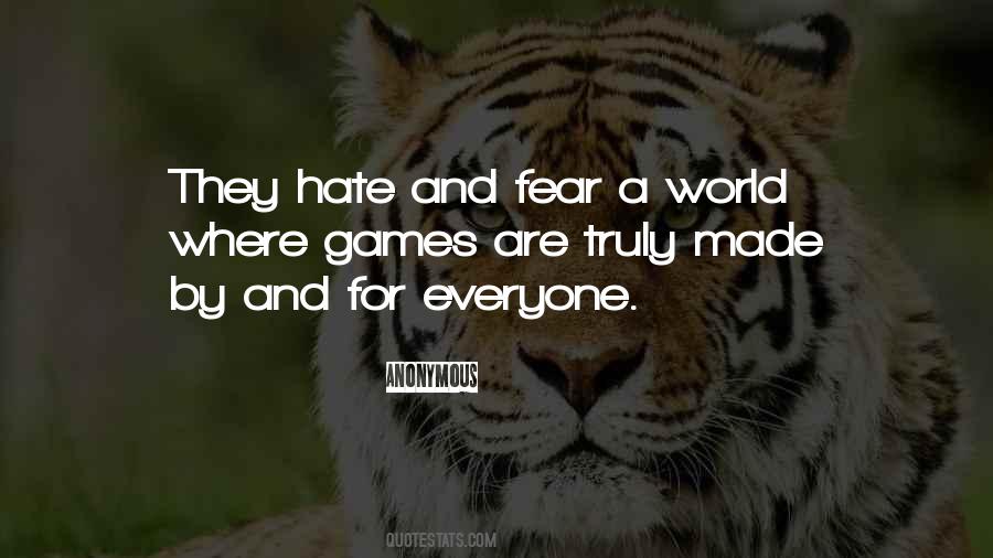 Quotes About Hate And Fear #602995