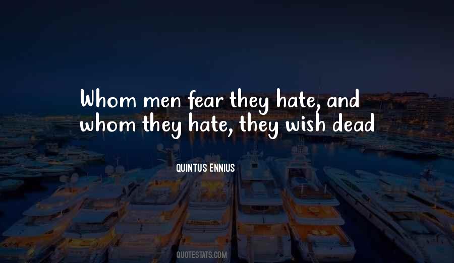 Quotes About Hate And Fear #651991
