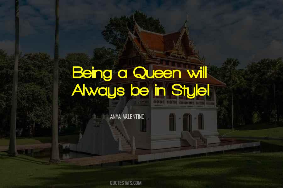 Quotes About Being A Queen #1484560