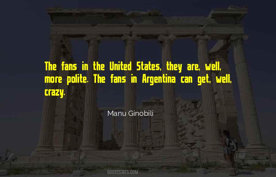 Quotes About Crazy Fans #309884 Quotes About Crazy Fans #309884