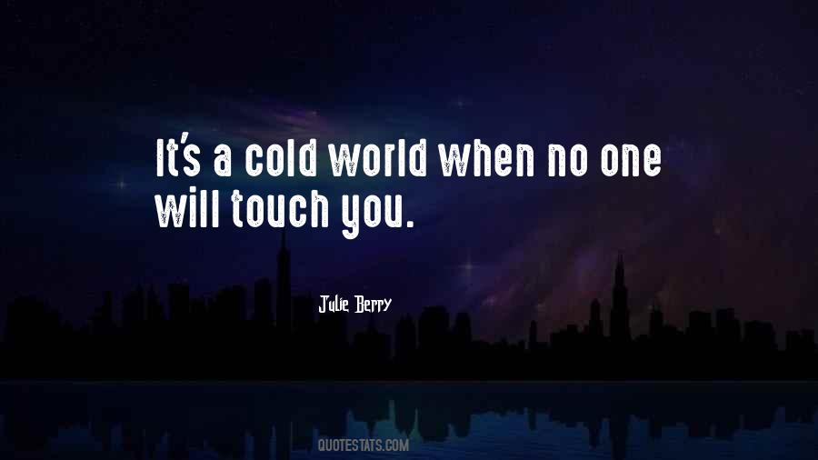 Quotes About Cold World #1374616