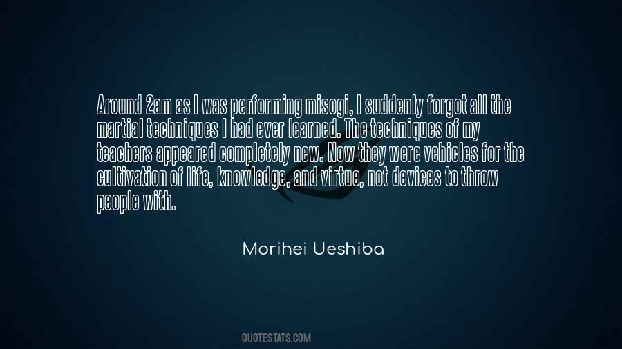 Ueshiba Quotes #1369974