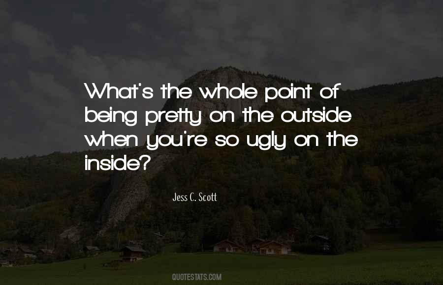 Ugly On The Inside And Outside Quotes #631960