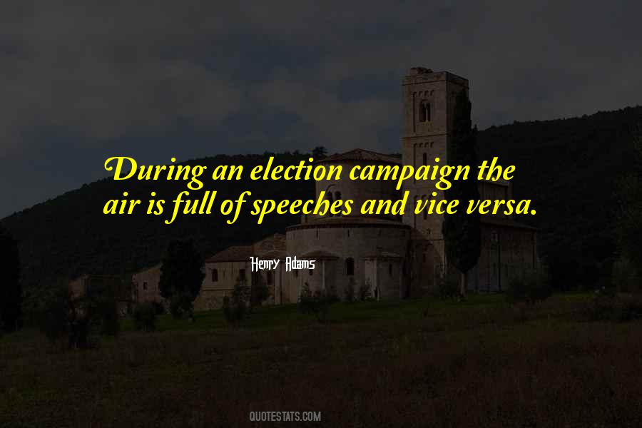 Quotes About Campaigns Election #358512