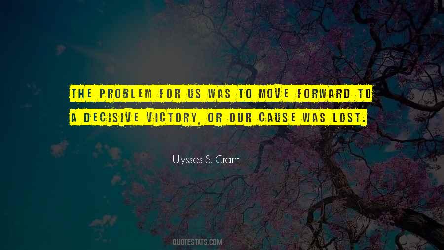 Ulysses S Grant's Quotes #1026107