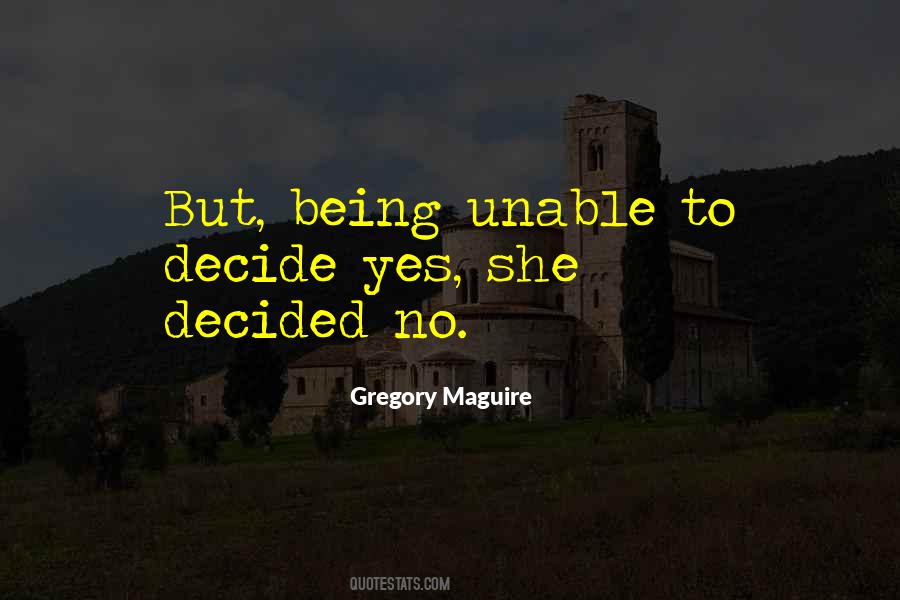 Unable To Decide Quotes #1240186