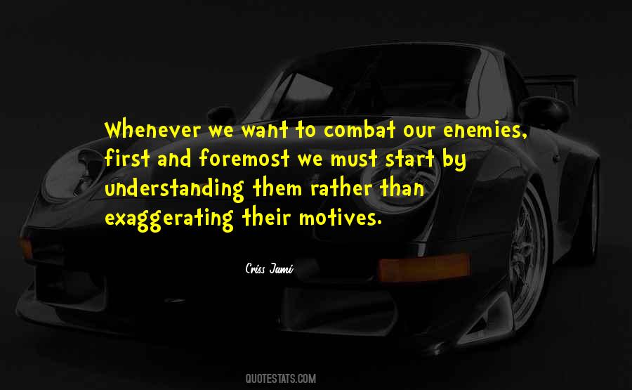 Quotes About Understanding The Enemy #780556