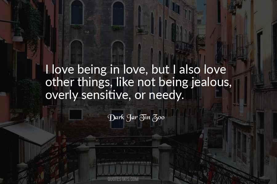 Quotes About Being Overly Sensitive #421220