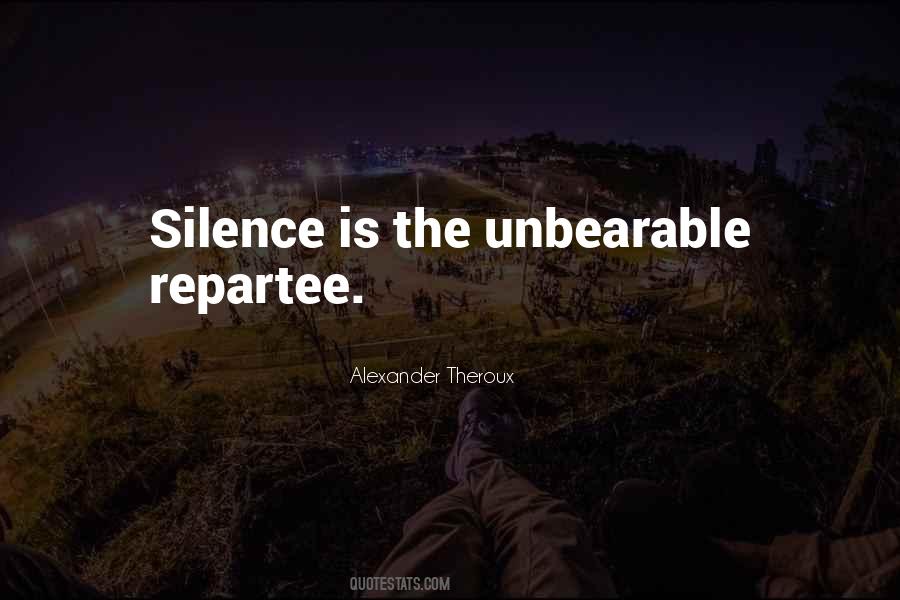 Unbearable Silence Quotes #1189522