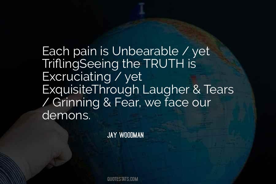 Unbearable Truth Quotes #304630