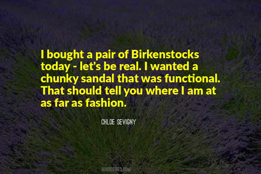 Quotes About Birkenstocks #1287966