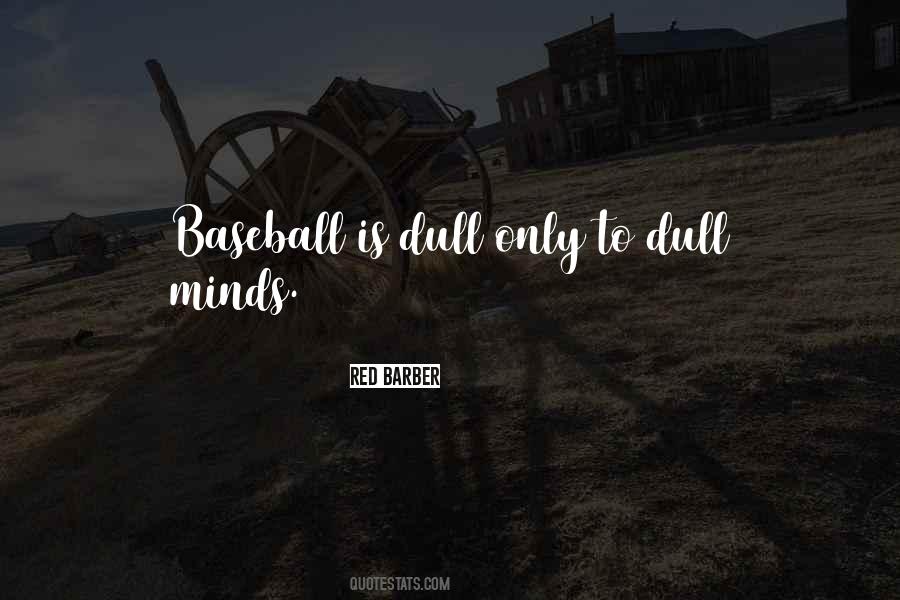 Quotes About Dull Minds #1209265